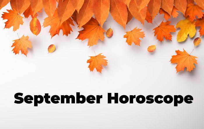 September Horoscope Based on Your Sun Sign